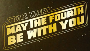 May the 4th - Star Wars Day
